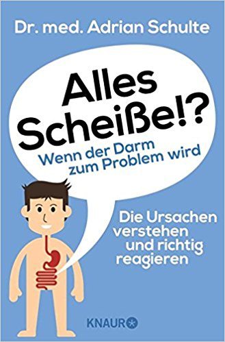 Buch: "Alles Scheiße!? Wenn der Darm zum Problem wird: Die Ursachen verstehen und richtig reagieren" (Amazon, 3426877775)
