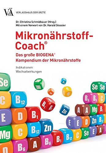 Mikronährstoff-Coach | Das große BIOGENA-Kompendium der Mikronährstoffe: Indikationen, Wechselwirkungen (Amazon)