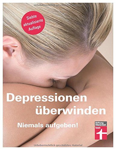 Stiftung Warentest Buch zum Thema Depression: "Depressionen überwinden - Niemals aufgeben" (Amazon, 386851161X)