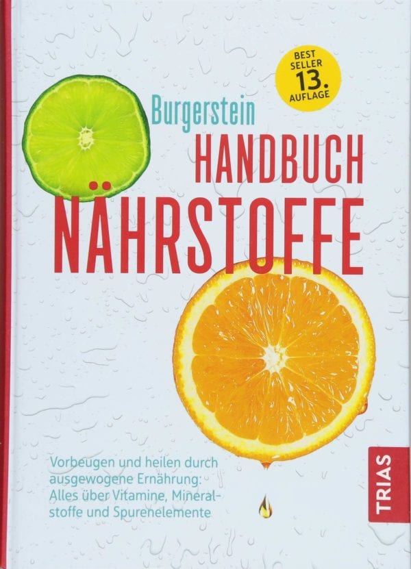 Bestseller in 13. Auflage - 660 Seiten: Handbuch Nährstoffe: Vorbeugen und heilen durch ausgewogene Ernährung: Alles über Vitamine, Mineralstoffe und Spurenelemente (Amazon)